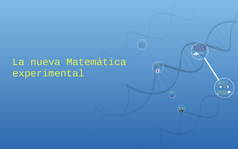 La nueva Matemática experimental by oscar perez on Prezi Next