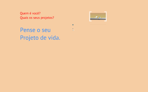 projeto de vida by José Roberto on Prezi