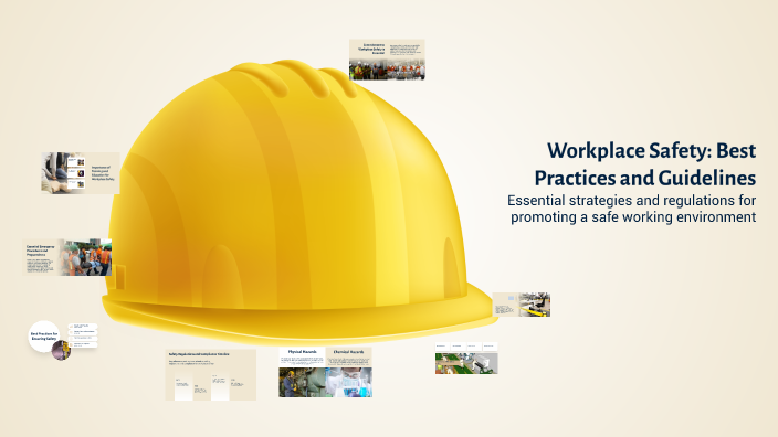 Workplace Safety: Best Practices and Guidelines by Salah Al Din on Prezi