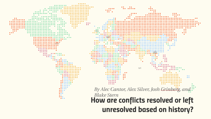 How are conflicts resolved or left unresolved? by Alex Silver on Prezi