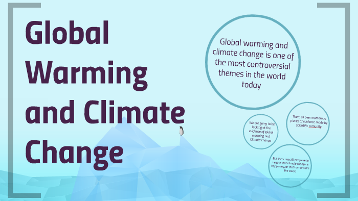 Global Warming and Climate Change by Eva Sanchez Diaz on Prezi