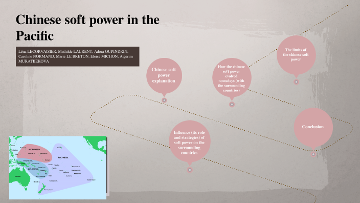 Chinese Soft Power In The Pacific By Aigerim Dallas On Prezi