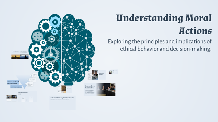 Understanding Moral Actions by Roy Casil on Prezi