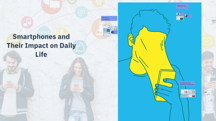 Smartphones and Their Impact on Daily Life by Macon Fitch on Prezi