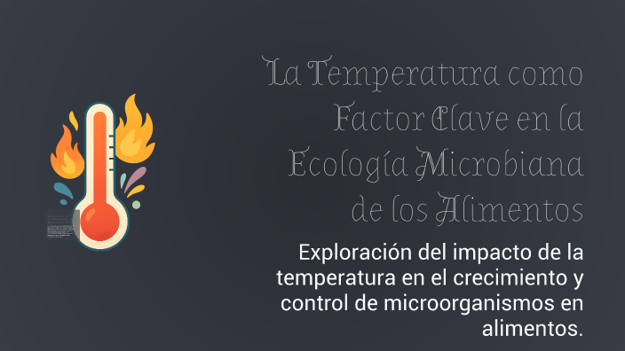 La Temperatura como Factor Clave en la Ecología Microbiana de los ...