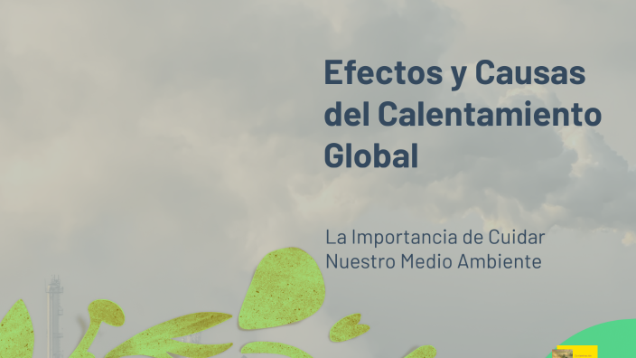 Efectos y Causas del Calentamiento Global by KIMBERLI JATZIRY ZEPEDA ...