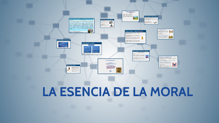 LA ESENCIA DE LA MORAL by jaisury talaga on Prezi