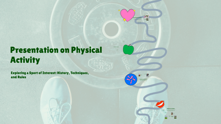 Presentation on Physical Activity by PRACHI JARIWALA on Prezi