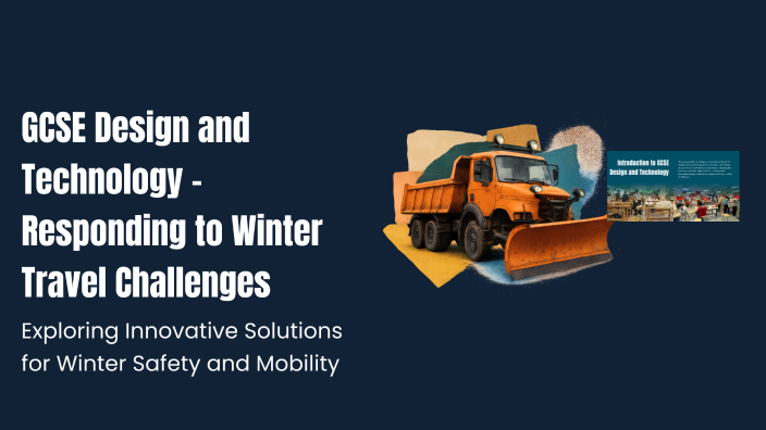 GCSE Design and Technology – Responding to Winter Travel Challenges by ...