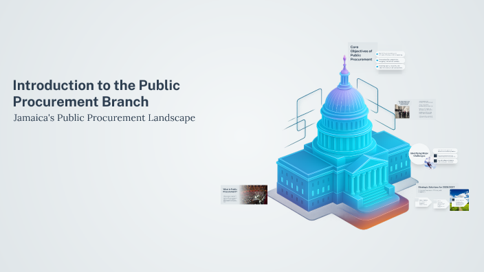 Introduction to the Public Procurement Branch by Chantau Reid on Prezi