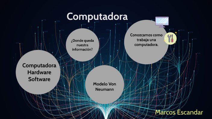 trabajo integrador sistemas de computacion by Marcos Escandar on Prezi