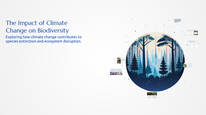 The Impact of Climate Change on Biodiversity by yaya`s lovs on Prezi
