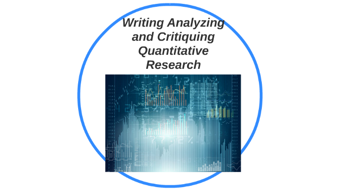 Writing Analyzing And Critiquing Quantitative Research By Miglena ...