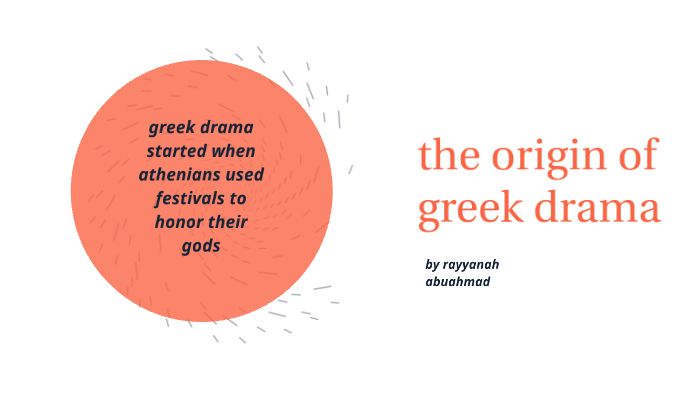 drama-the-origin-of-greek-drama-by-rayyanah-abuahmad