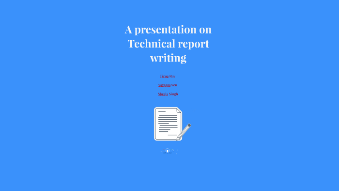 A presentation on Technical report writing by Beven Clayton on Prezi