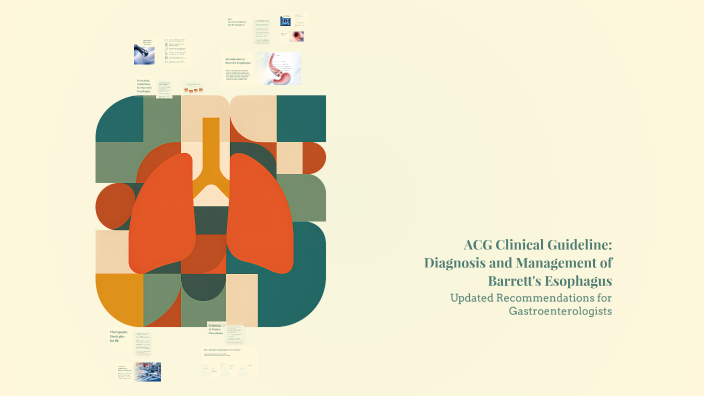 ACG Clinical Guideline: Diagnosis and Management of Barrett's Esophagus ...