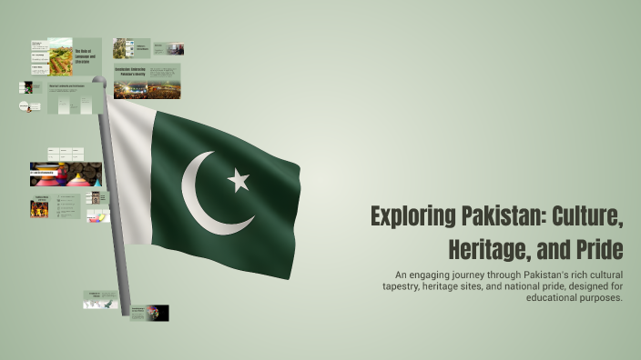 Exploring Pakistan: Culture, Heritage, and Pride by Ashia Chaudhry on Prezi
