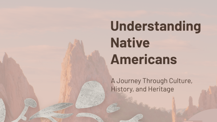 Understanding Native Americans by Mabel Noverola on Prezi