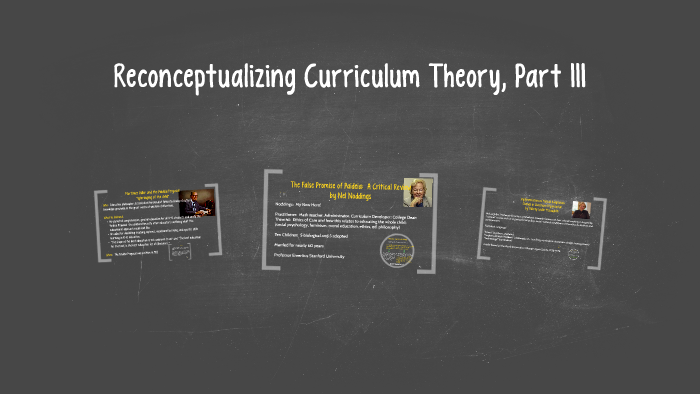 Reconceptualizing Curriculum Theory by pearl di dio on Prezi