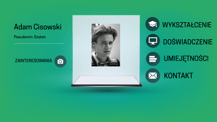 CV Adama Cisowskiego by Bożena Szczygieł on Prezi