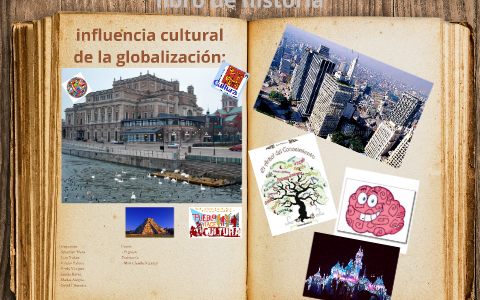 influencia cultural de la globalizacion by Matias Alegria :D