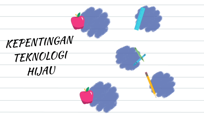 KEPENTINGAN TEKNOLOGI HIJAU by peeja Dyo