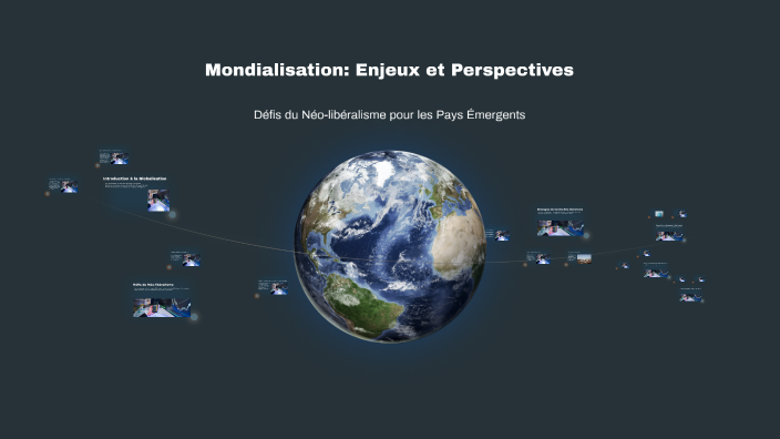 Mondialisation: Enjeux et Perspectives by mbaye tidiane on Prezi