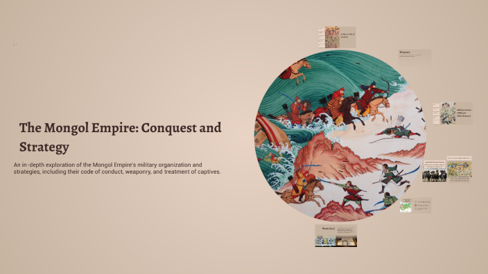 The Mongol Empire: Conquest and Strategy by Ethan O'Donnell on Prezi