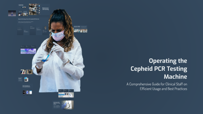 Operating the Cepheid PCR Testing Machine by Meghan Cranford on Prezi