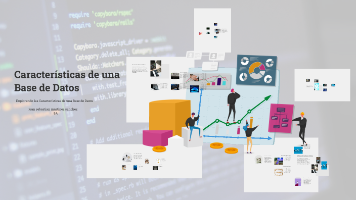 Características de una Base de Datos by Sebastián Sánchez on Prezi