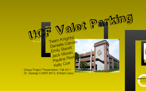 Ucf Valet Parking By Danielle Caruso On Prezi