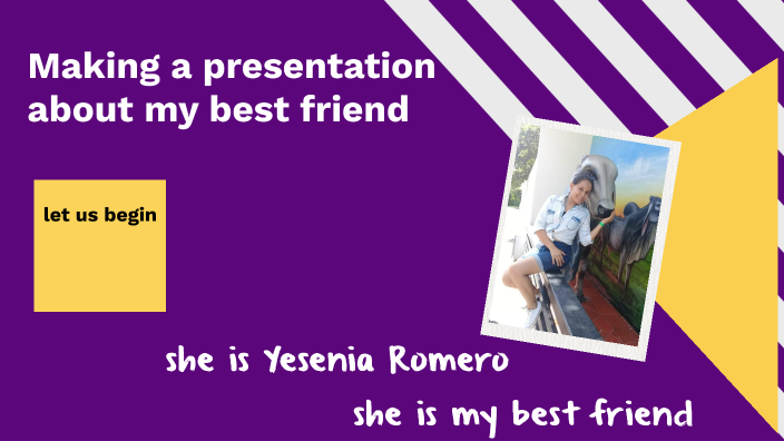 a presentation about my best friend