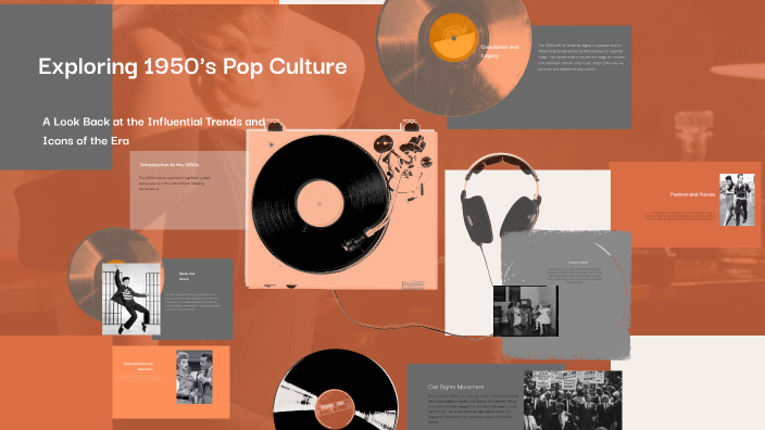 Exploring 1950's Pop Culture by Amanda Apodaca on Prezi