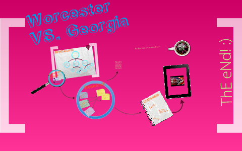 Worcester VS. Georgia by Wimberly Burch on Prezi