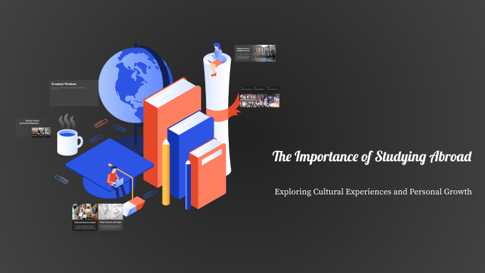 The Importance of Studying Abroad by Pham Viet Ha on Prezi