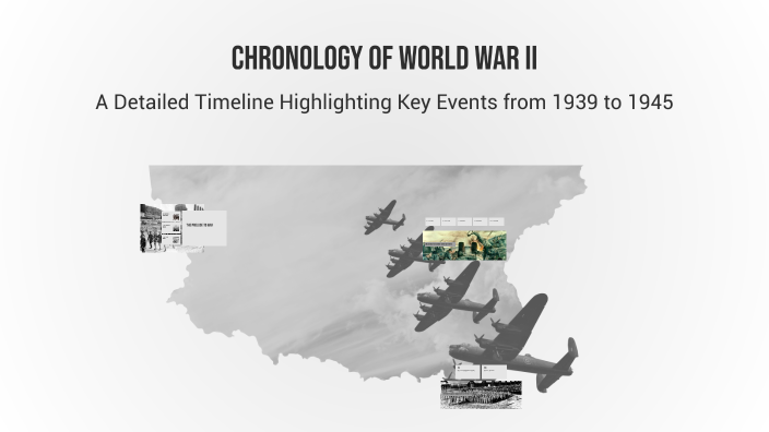 Chronology of World War II by Jack Jolly on Prezi