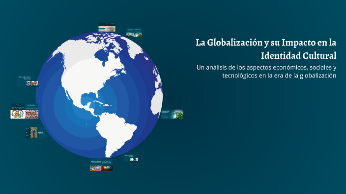 La Globalización y su Impacto en la Identidad Cultural by Diego Toribio ...