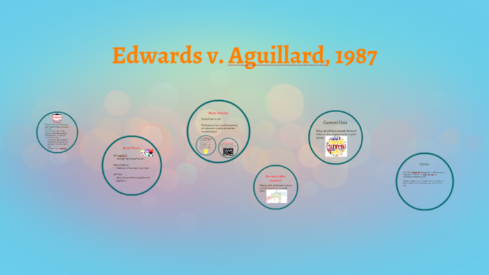 Edwards V Aguillard 1987 By Sarah Oubre 2484