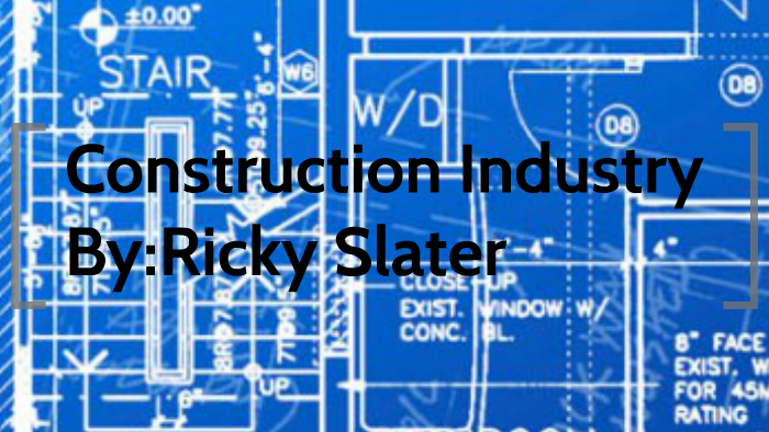 Construction Industry by Ricky Slater on Prezi