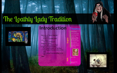 The Loathly Lady Tradition by on Prezi