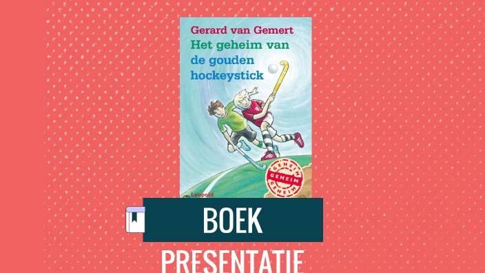 Het geheim van de gouden hockeystick by Annemarie van Kranenburg on Prezi