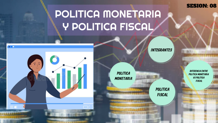 Politica Monetaria Y Fiscal By Cielo Loyola Chagua On Prezi