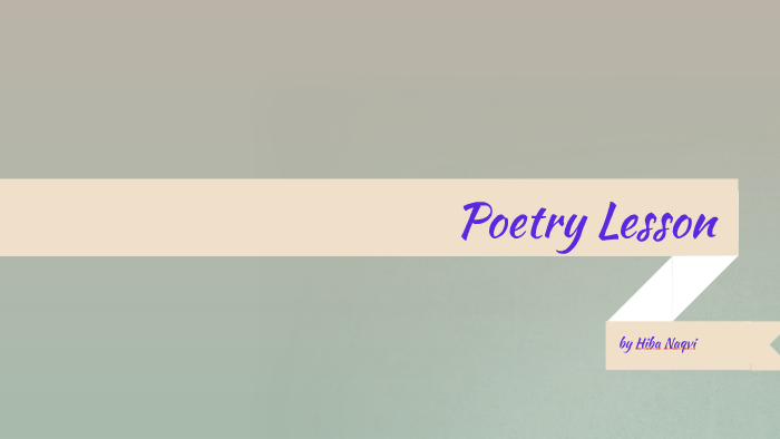 Poetry Lesson by Hiba Ali on Prezi