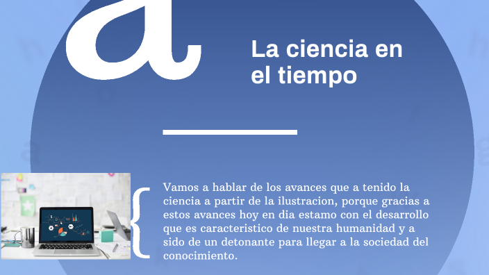La ciencia en el tiempo by Anabel Perez on Prezi