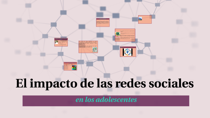 El impacto de las redes sociales by jessi conchas on Prezi
