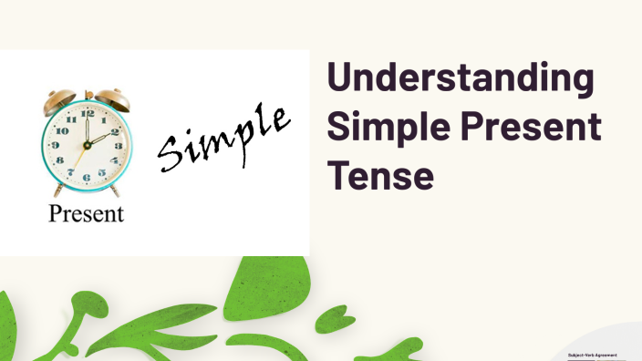 Understanding Simple Present Tense by Edgar Carpintero Reales on Prezi