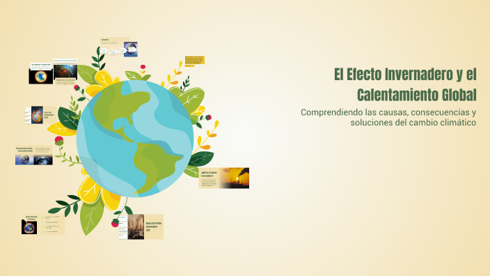 El Efecto Invernadero y el Calentamiento Global by ale torres on Prezi