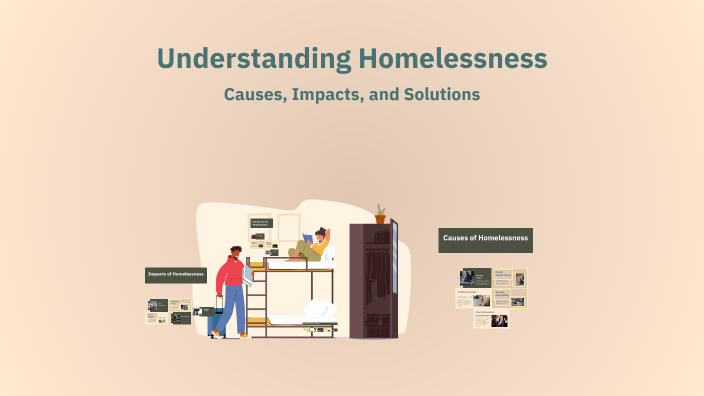 Understanding Homelessness by alan phillip on Prezi