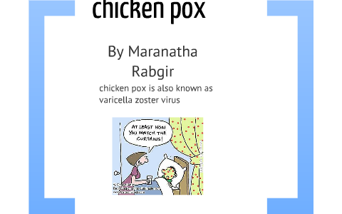 chicken pox power point biology by diane ragbir on Prezi