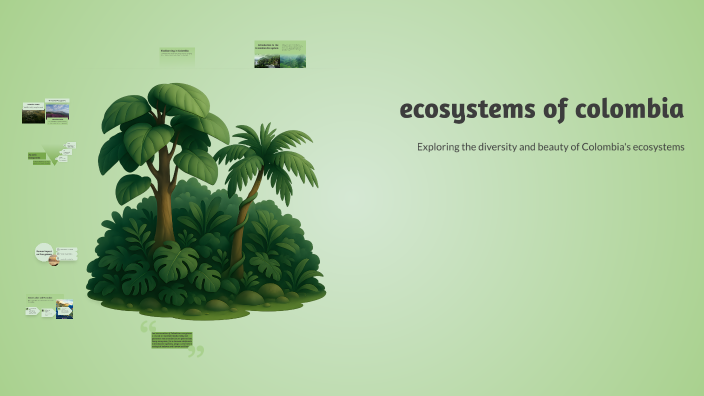 Ecosistemas de Colombia by DUBIER ANDRES HERNANDEZ MUNOZ on Prezi